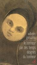 Couverture du livre « Le bonheur par des temps éloignés du bonheur » de Wilhelm Genazino aux éditions Christian Bourgois