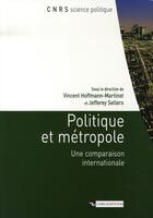 Couverture du livre « Politique et métropole ; une comparaison internationale » de Hoffmann-Martinot aux éditions Cnrs