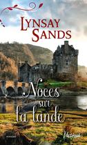 Couverture du livre « Noces sur la lande » de Lynsay Sands aux éditions Harlequin