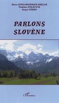 Couverture du livre « Parlons slovene » de Perko/Pogacnik aux éditions Editions L'harmattan