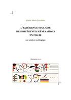 Couverture du livre « L'expérience scolaire des différentes générations en Italie : Une analyse sociologique » de Giulia Maria Cavaletto aux éditions Harmattan Italia