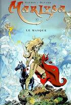 Couverture du livre « Marlysa T.1 ; le masque » de Jean-Pierre Danard et Jean-Charles Gaudin aux éditions Soleil