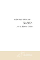 Couverture du livre « Seloren » de Villeneuve Francois aux éditions Le Manuscrit