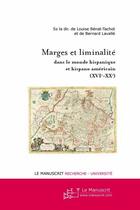 Couverture du livre « Marges et liminalités » de Benat-Tachot-L aux éditions Le Manuscrit