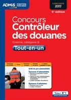 Couverture du livre « Concours contrôleur des douanes ; externe, catégorie B ; tout-en-un (concours 2016/2017) » de  aux éditions Vuibert