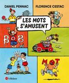 Couverture du livre « Les mots s'amusent » de Daniel Pennac et Florence Cestac aux éditions Le Robert