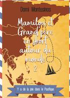 Couverture du livre « Mamilou et grand-père en short autour du monde t.2 : y'a de la joie dans le Pacifique » de Domi Montesinos aux éditions Books On Demand