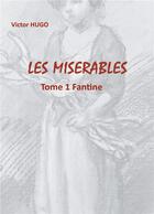 Couverture du livre « Les misérables t.1 ; Fantine » de Victor Hugo aux éditions Books On Demand