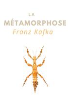 Couverture du livre « La métamorphose ;une nouvelle de Franz Kafka (edition integrale) » de Franz Kafka aux éditions Books On Demand