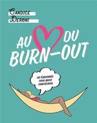 Couverture du livre « Au coeur du burn-out : un témoignage pour mieux comprendre » de Deroni Candice aux éditions Books On Demand