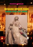 Couverture du livre « Rosaire médité pour faire face au deuil » de Patrick Marajo aux éditions Books On Demand