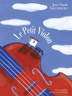 Couverture du livre « Le petit violon » de Jean-Claude Grumberg et Anna Griot aux éditions Actes Sud-papiers