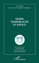 Couverture du livre « Temps, temporalité et espace » de Claudie Terk-Chalanset et Claude Chatillon aux éditions L'harmattan