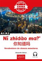 Couverture du livre « N zh dao ma ? - vocabulaire de chinois mandarin - a1/a2 - avec fichiers audio » de Salmon Alexandre aux éditions Ellipses