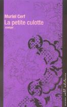 Couverture du livre « La petite culotte » de Muriel Cerf aux éditions Buchet Chastel