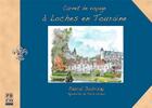 Couverture du livre « Carnet de voyage a loches en touraine » de Pascal Dubrisay aux éditions Pbco