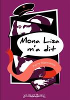Couverture du livre « Mona Lisa m'a dit » de Pierre Marmiesse aux éditions Le Leopard Masque