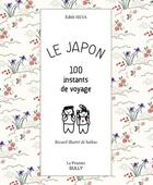 Couverture du livre « Le Japon ; 100 instants de voyage » de Silva Edith aux éditions Sully