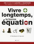 Couverture du livre « Vivre plus longtemps, la bonne équation » de Macnair/Calof aux éditions Tornade
