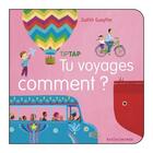 Couverture du livre « Tu voyages comment ? » de Judith Gueyfier aux éditions Rue Du Monde