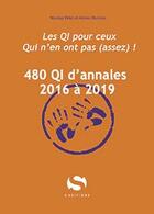 Couverture du livre « 480 QI d'annales 2016 à 2019 ; les QI pour ceux qui n'en ont pas (assez) ! » de Adrien Bordner aux éditions S-editions