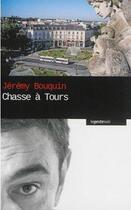 Couverture du livre « Chasse à Tours » de Jeremy Bouquin aux éditions Geste