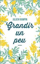 Couverture du livre « Grandir un peu » de Julien Rampin aux éditions Charleston