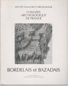 Couverture du livre « Congrès archéologique de France ; Bordelais et Bazadais (édition 1987) » de  aux éditions Picard