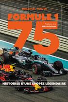 Couverture du livre « Formule 1 75 : Histoires d'une épopée légendaire » de Emmanuel Touzot aux éditions Talent Sport