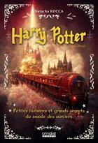 Couverture du livre « Harry Potter : petites histoires et grands secrets du monde des sorciers » de Natacha Rocca aux éditions Omake Books