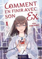 Couverture du livre « Comment en finir avec son ex - Tome 1 » de Anonyme aux éditions Akata