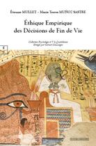 Couverture du livre « Ethique empirique des decisions de fin de vie » de Etienne Mullet aux éditions Complicites