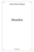 Couverture du livre « Mamylou » de Mpeye Anne-Marie aux éditions Edilivre