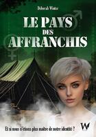 Couverture du livre « Le Pays des Affranchis » de Deborah Wintor aux éditions Wlad Editions