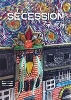 Couverture du livre « Sécession » de Sophie Djigo aux éditions Les Etaques