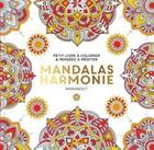 Couverture du livre « Le petit livre de coloriage ; mandalas harmonie » de  aux éditions Marabout