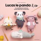 Couverture du livre « Lucas le panda & co : 10 amigurumis simples pour débuter le crochet » de Femke Vindevogel aux éditions Marabout