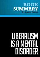 Couverture du livre « Summary: Liberalism is a Mental Disorder : Review and Analysis of Michael Savage's Book » de Businessnews Publish aux éditions Political Book Summaries