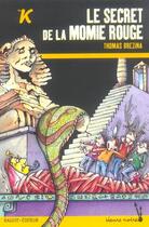 Couverture du livre « Le secret de la momie rouge » de Thomas Brezina aux éditions Rageot