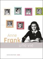 Couverture du livre « Anne Frank ; une vie » de Eric Heuve. aux éditions Belin Education