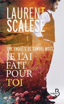 Couverture du livre « Je l'ai fait pour toi » de Laurent Scalese aux éditions Belfond