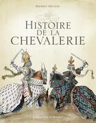 Couverture du livre « Histoire de la chevalerie » de Maurice Meuleau aux éditions Ouest France