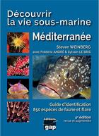 Couverture du livre « Découvrir la vie sous-marine Méditerranée - 4ème édition : Découvrir la vie sous-marine Méditerranée » de Steven Weinberg aux éditions Gap