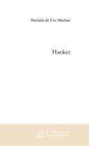 Couverture du livre « Hacker » de Meillier aux éditions Le Manuscrit