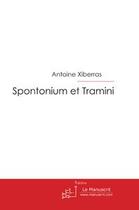 Couverture du livre « Spontonium et tramini » de Xiberras-A aux éditions Le Manuscrit