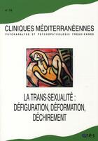 Couverture du livre « La trans-sexualité : défiguration, déformation, déchirement » de  aux éditions Eres