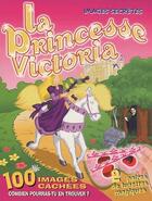 Couverture du livre « Images secrètes ; la princesse Victoria » de Piccolia aux éditions Piccolia