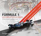 Couverture du livre « Formule 1 : Les circuits à la loupe ; 26 tracés de légende détaillés et analysés » de Bruce Jones aux éditions Amphora