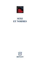 Couverture du livre « Sexe et normes » de Christian Adam et Dominique Fraene aux éditions Bruylant