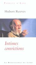 Couverture du livre « Intimes convictions » de Hubert Reeves aux éditions Renaissance Du Livre